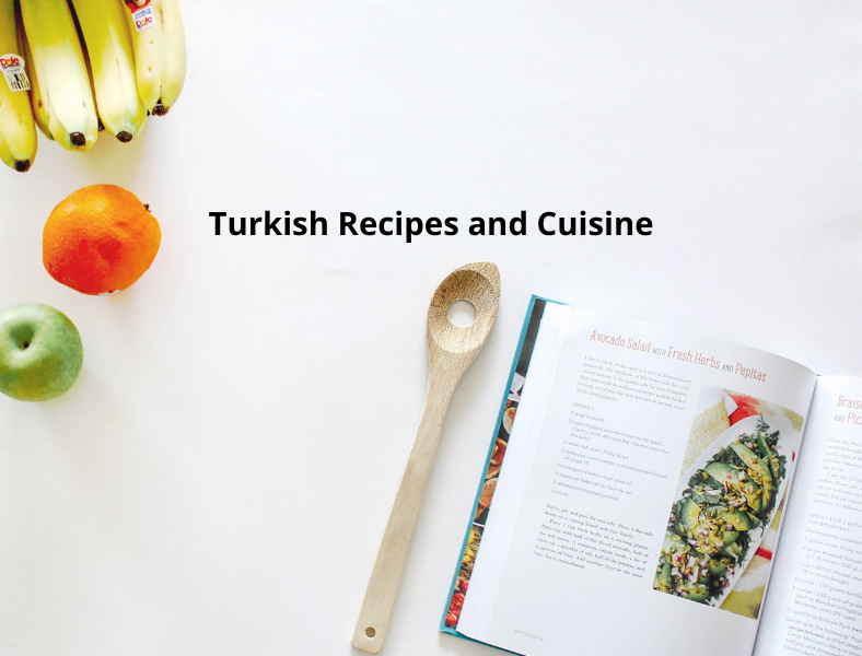 Turkish Recipes and Cuisine